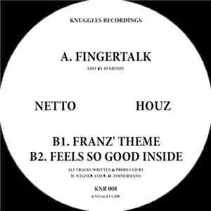 Netto Houz - Fingertalk / Franz' Theme, Feels So Good Inside album flac