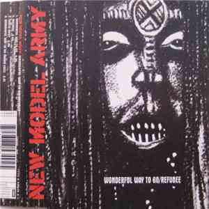 New Model Army - Wonderful Way To Go / Refugee album flac