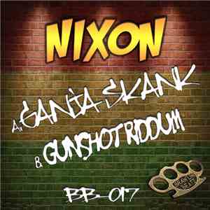 Nixon - Ganja Skank / Gunshot Riddum album flac