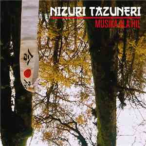 Nizuri Tazuneri - Musika ala Hil album flac