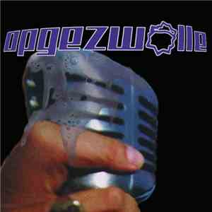 Opgezwolle - Spuugdingen op de mic album flac
