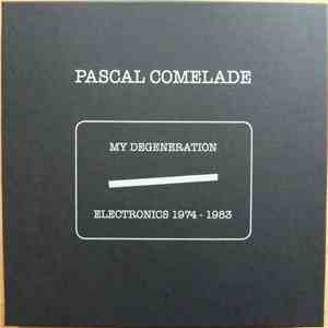 Pascal Comelade - My Degeneration Electronics 1974-1983 album flac