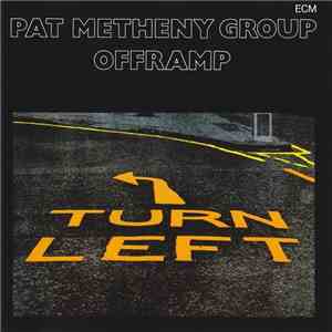 Pat Metheny Group - Offramp album flac
