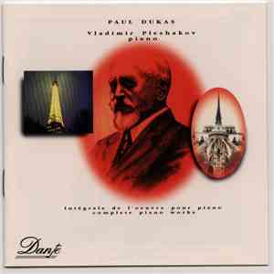 Paul Dukas, Vladimir Pleshakov - Complete Piano Works album flac
