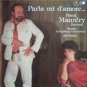 Pavol Maurery - Parla Mi D'amore... album flac