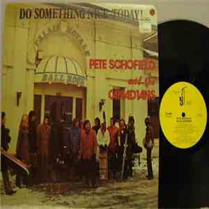 Pete Schofield And The Canadians - Do Something Nice Today album flac