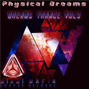 Physical Dreams - Dreams Trance Vol. 3 album flac