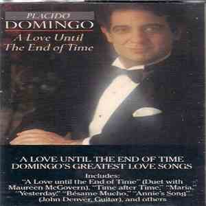 Placido Domingo - A Love Until The End Of Time album flac