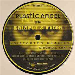 Plastic Angel Vs. Kalafut & Fygle - Distorted Reality / Astra album flac