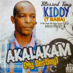Prince Tonny Kiddy & His Expo '96 Oma Super Sound - Akalakam (My Destiny) album flac