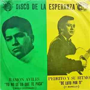 Ramon Aviles / Pedrito Y Su Ritmo - Yo No Se Lo Que Te Pasa / De Luto Por Ti album flac