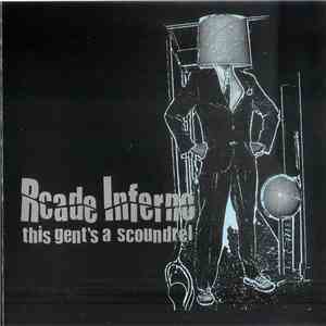 Rcade Inferno - This Gent's A Scoundrel album flac
