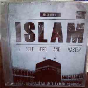 Recognize Ali - ISLAM: I Self Lord And Master album flac