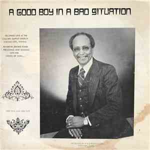 Rev. Jerome Fisher, The Voices Of Zion - A Good Boy In A Bad Situation album flac