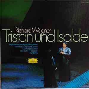 Richard Wagner - Birgit Nilsson, Wolfgang Windgassen, Christa Ludwig, Martti Talvela, Eberhard Waechter, Karl Böhm - Richard Wagner Tristan Und Isolde album flac