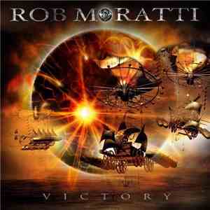 Rob Moratti - Victory album flac