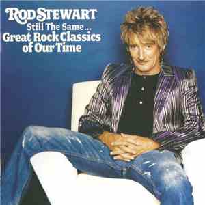 Rod Stewart - Still The Same... Great Rock Classics Of Our Time album flac