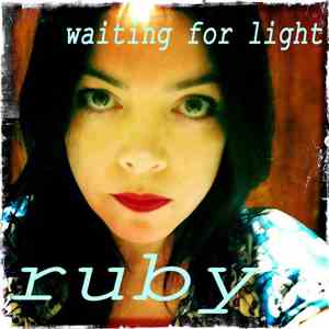 Ruby - Waiting For Light album flac