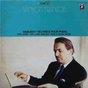 Samson François, Debussy - Œuvres Pour Piano: Préludes - 1er Livre, Images - 1ére & 2ème Serie album flac