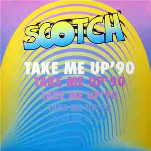 Scotch - Take Me Up '90 album flac