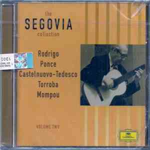 Segovia, Rodrigo, Manuel Ponce, Castelnuovo Tedesco, Torroba, Mompou - The Segovia Collection - Volume Two album flac