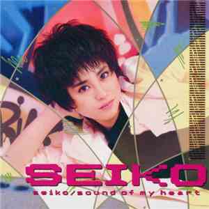 Seiko - Sound Of My Heart album flac