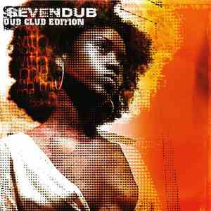 Seven Dub - Dub Club Edition: Rock With Me Sessions album flac
