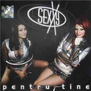 Sexxy - Pentru Tine album flac