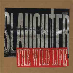 Slaughter - The Wild Life album flac