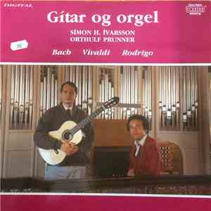 Símon H. Ívarsson, Orthulf Prunner - Gítar og orgel album flac