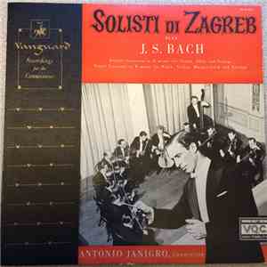 Solisti Di Zagreb Play J. S. Bach - Solisti Di Zagreb Play J. S. Bach album flac