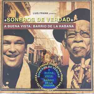 Soneros De Verdad - A Buena Vista: Barrio De La Habana album flac