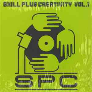S.P.C.  - Skill Plus Creativity Vol.1 album flac