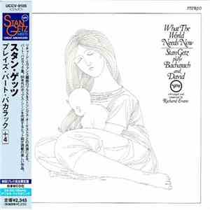 Stan Getz - What The World Needs Now - Stan Getz Plays Bacharach And David album flac