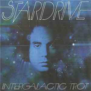 Stardrive With Robert Mason  - Intergalactic Trot album flac