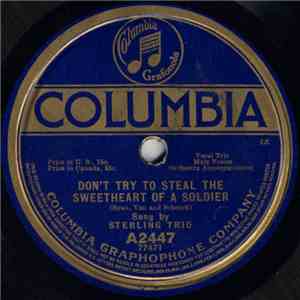 Sterling Trio / Peerless Quartette - Don't Try To Steal The Sweetheart Of A Soldier / The Dixie Volunteers album flac