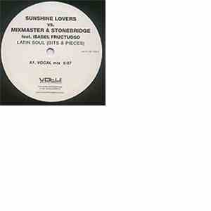 Sunshine Lovers vs. Mixmaster & StoneBridge Feat. Isabel Fructuoso - Latin Soul (Bits & Pieces) album flac