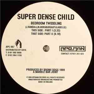 Super Dense Child - Bedroom Twiddling album flac