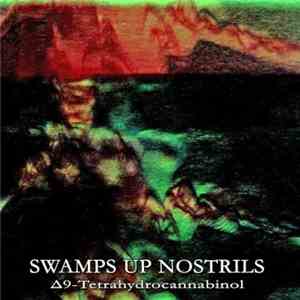 Swamps Up Nostrils - Δ9-Tetrahydrocannabinol album flac