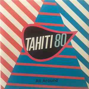 Tahiti 80 - All Around album flac