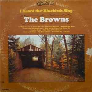 The Browns  - I Heard The Bluebirds Sing album flac