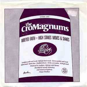 The Cro-Magnums - Wideyed Faith / High Stakes Moves And Shakes album flac
