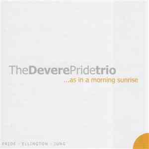 The Devere Pride Trio - ...As In A Morning Sunrise album flac