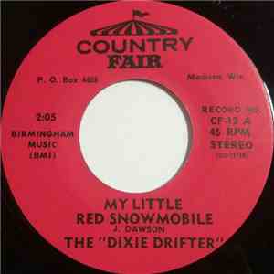 The "Dixie Drifter" - My Little Red Snowmobile / Key To My Heart album flac