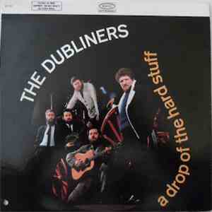 The Dubliners - A Drop Of The Hard Stuff album flac