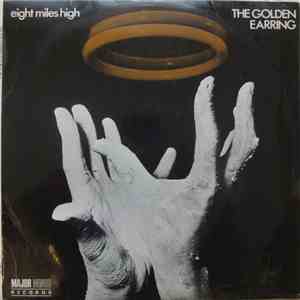 The Golden Earring - Eight Miles High album flac