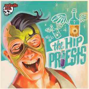 The Hip Priests - Livin', Breathin', Lightnin' album flac