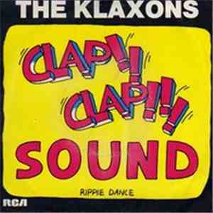 The Klaxons - Clap-Clap Sound album flac