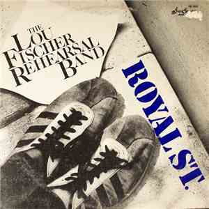 The Lou Fischer Rehearsal Band - Royal St. album flac