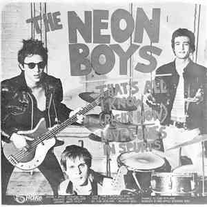 The Neon Boys / Richard Hell & The Voidoids - That's All I Know (Right Now) / Love Comes In Spurts album flac